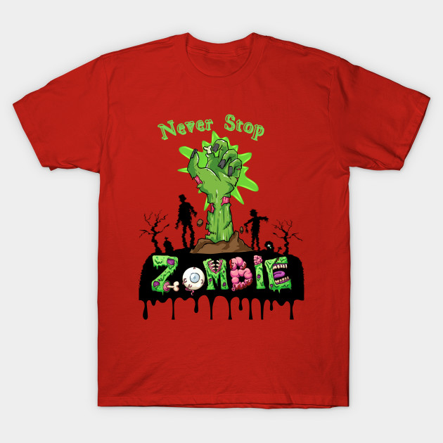 Zombie NEVER STOP by TrendsCollection